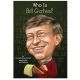 Who is Bill Gates? Book