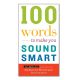 100 Words-Make You Sound Smart