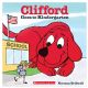 Clifford Goes To Kindergarten