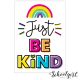 Kind Vibes Just Be Kind Small Poster