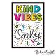 Kind Vibes Only Small Poster