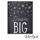 Schoolgirl Style Dream Big Poster