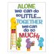 A Teachable Town Alone We Can Do So Little Poster
