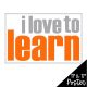 I Love to Learn Poster