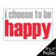 I Choose to be Happy Poster