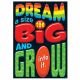 Dream a Size Too Big & Grow Into It Poster