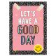 Have a Good Day Positive Poster