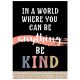 Wonderfully Wild Be Kind Positive Poster