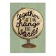 Together We Can Change the World Positive Poster