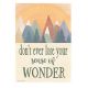 Don't Ever Lose Your Sense of Wonder Poster