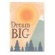 Dream Big Poster