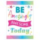 Be Amazingly Awesome Today Positive Poster