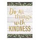 Do All Things with Kindness Positive Poster